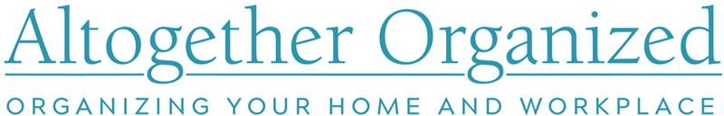 Altogether Organized: Organizing Your Home and Workplace